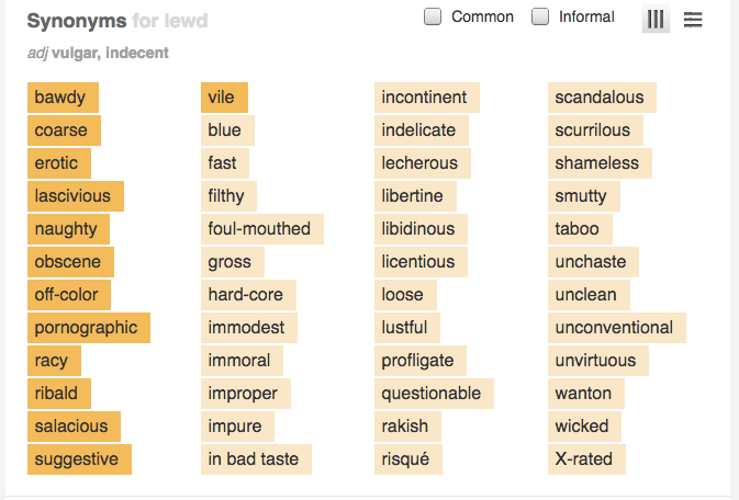 Synonyms for LEWD. Like Naughty, suggestive, improper, in bad taste, indelicate, questionable, rakish, risque, unchaste, wanton. None are words of violence.
